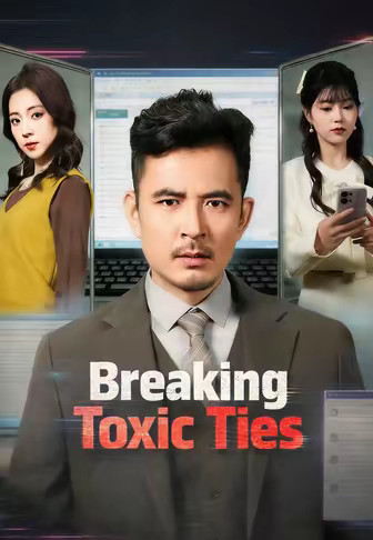 Breaking Toxic Ties