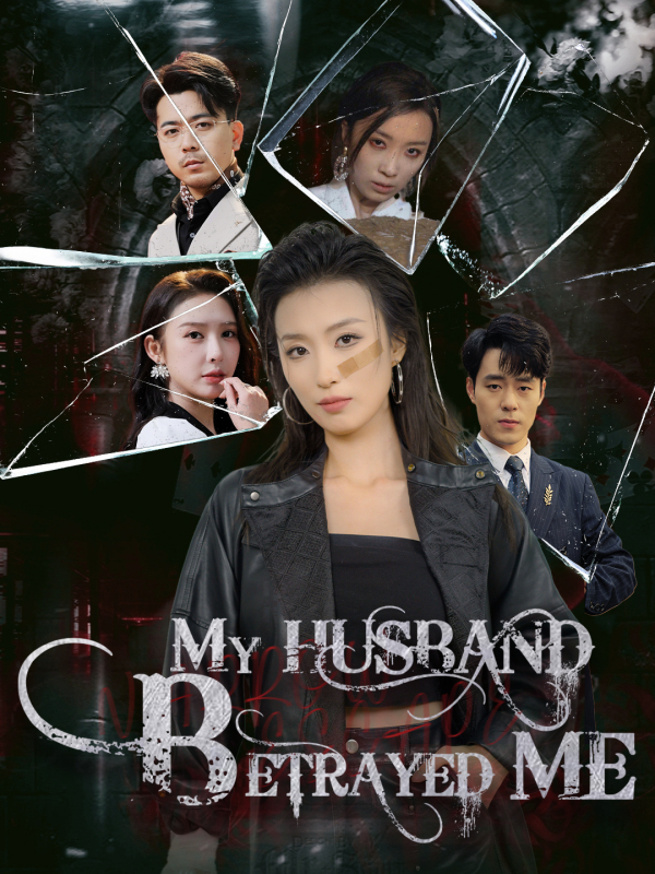 My Husband Betrayed Me