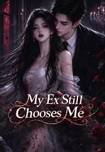 My Ex Still Chooses Me