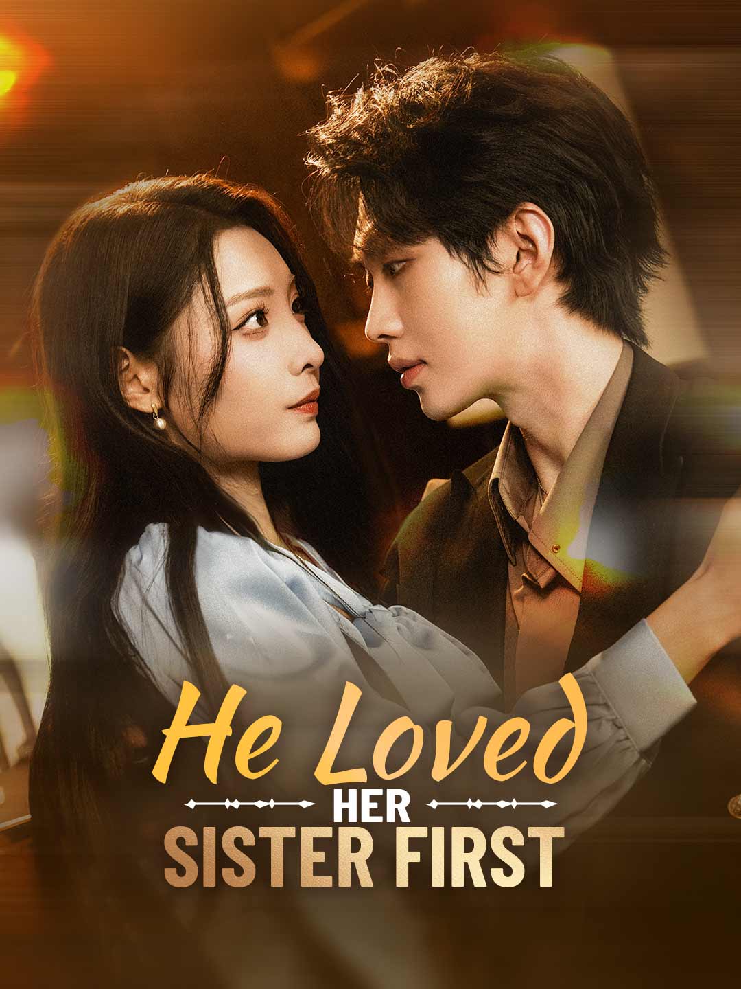He Loved Her Sister First