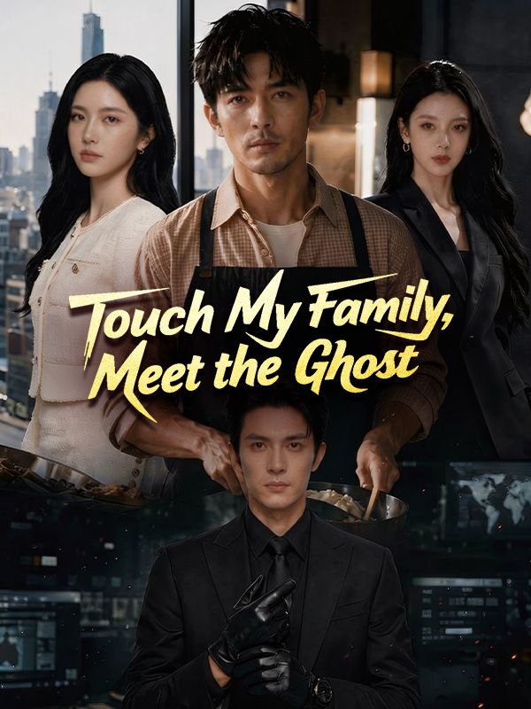 Touch My Family, Meet the Ghost