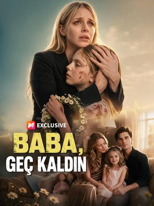 Baba, Geç Kaldın
