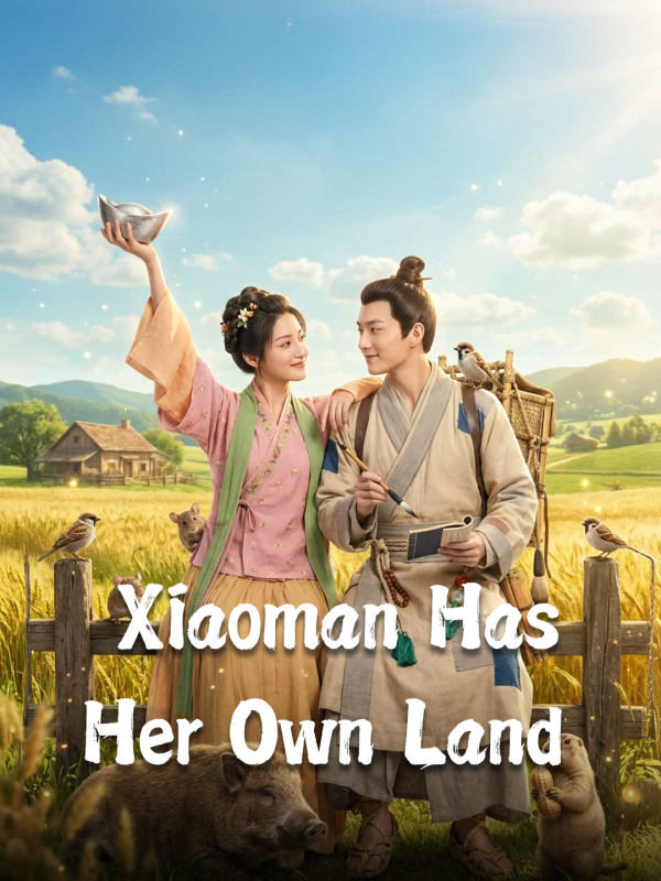 Xiaoman Has Her Own Land