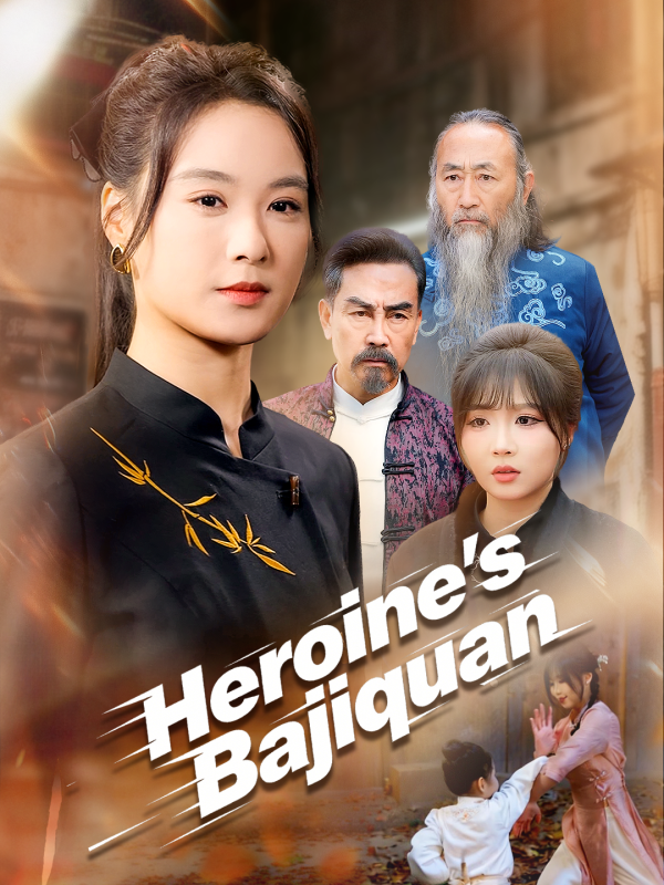 Heroine's Bajiquan