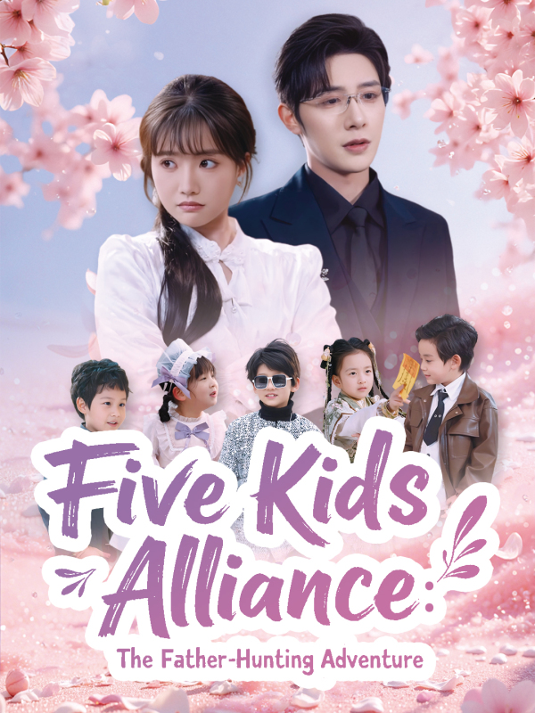 Five Kids Alliance: The Father-Hunting Adventure