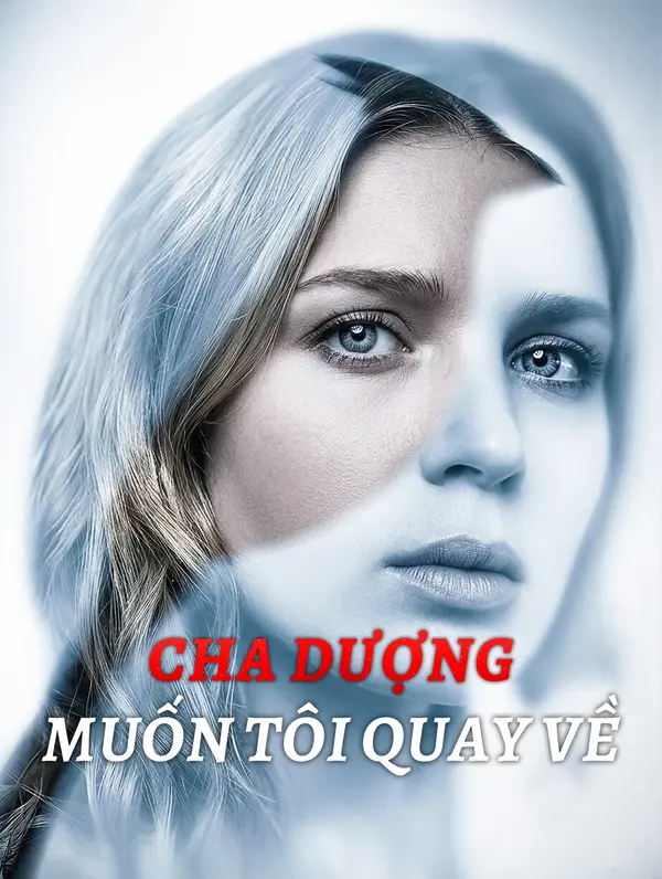 Cha Dượng Muốn Tôi Quay Về