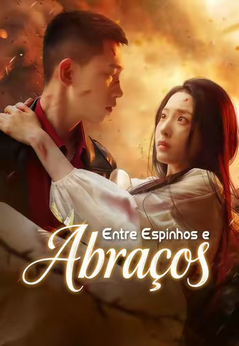 (Dublado)Entre Espinhos e Abraços