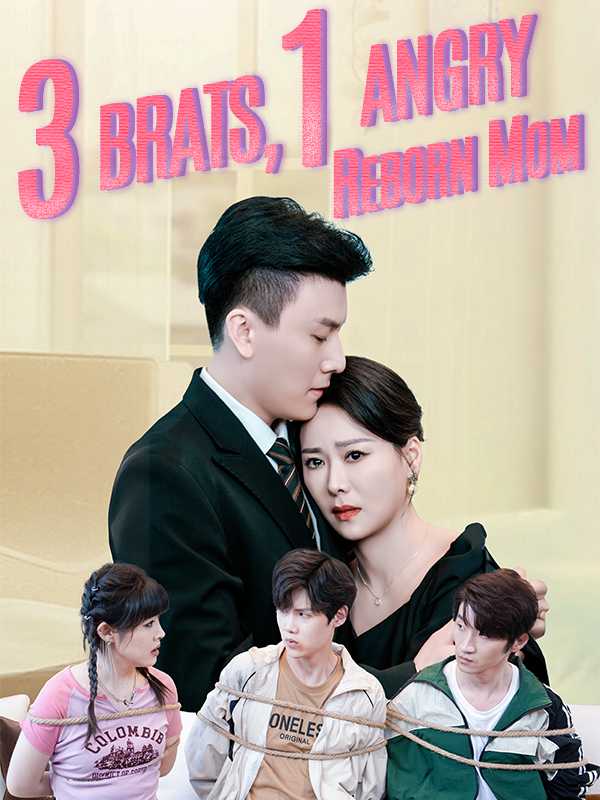 3 Brats, 1 Angry Reborn Mom