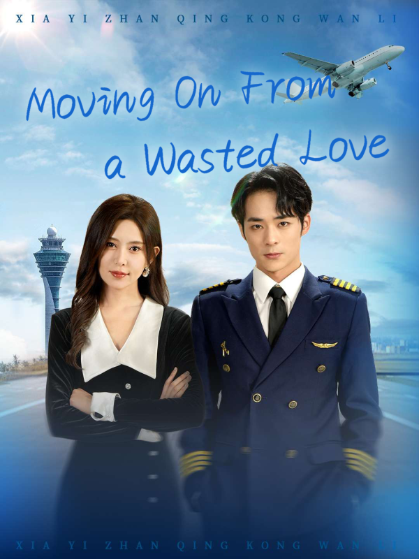 Moving On From a Wasted Love