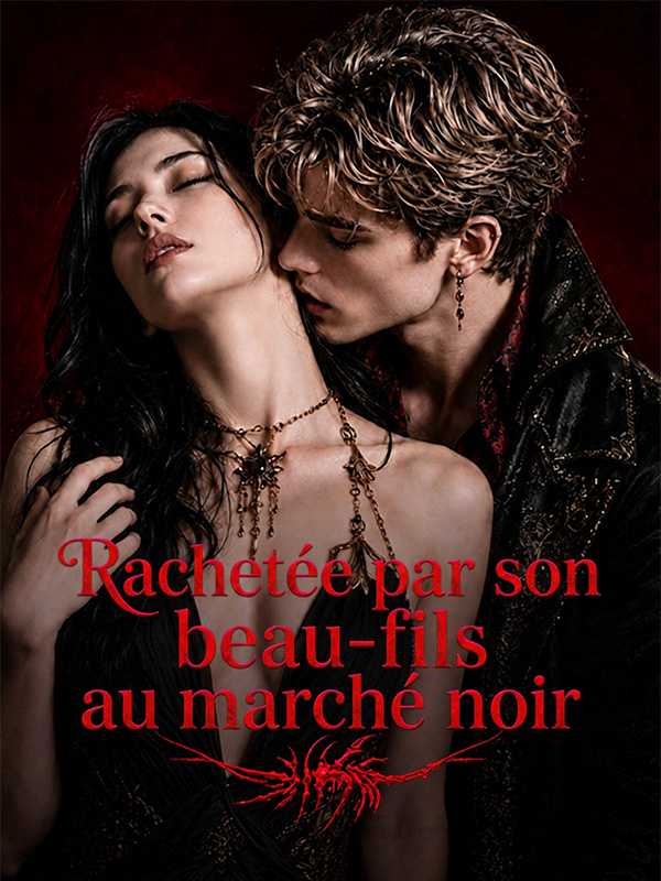 Rachetée par son beau-fils au marché noir