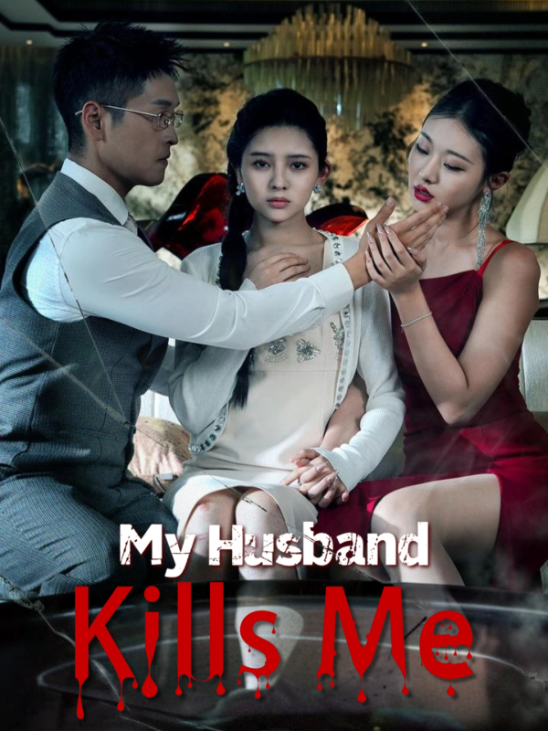 My Husband Kills Me