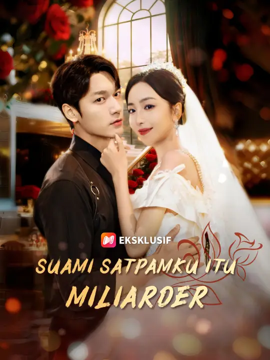 Suami Satpamku Itu Miliarder