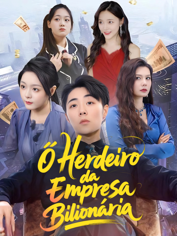 O Herdeiro da Empresa Bilionária