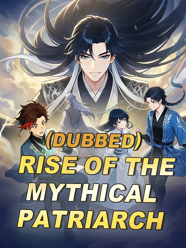 Rise of the Mythical Patriarch  (Dubbed)