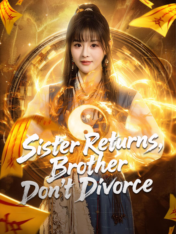 Sister Returns, Brother Don't Divorce
