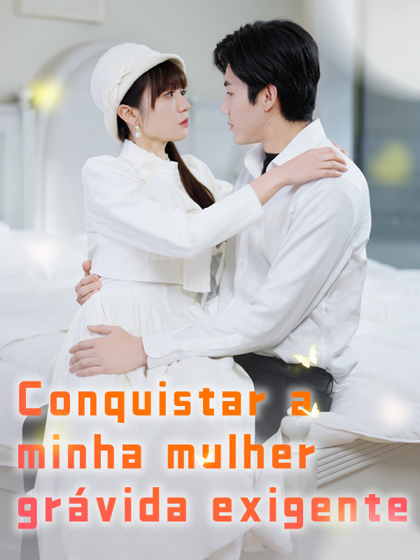 Conquistar a minha mulher grávida exigente