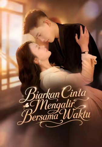 (Dub)Biarkan Cinta Mengalir Bersama Waktu