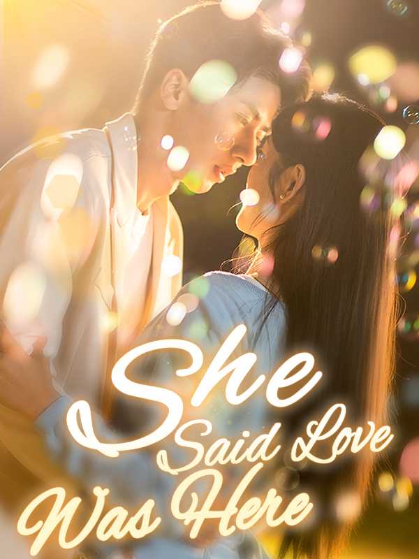 She Said Love Was Here