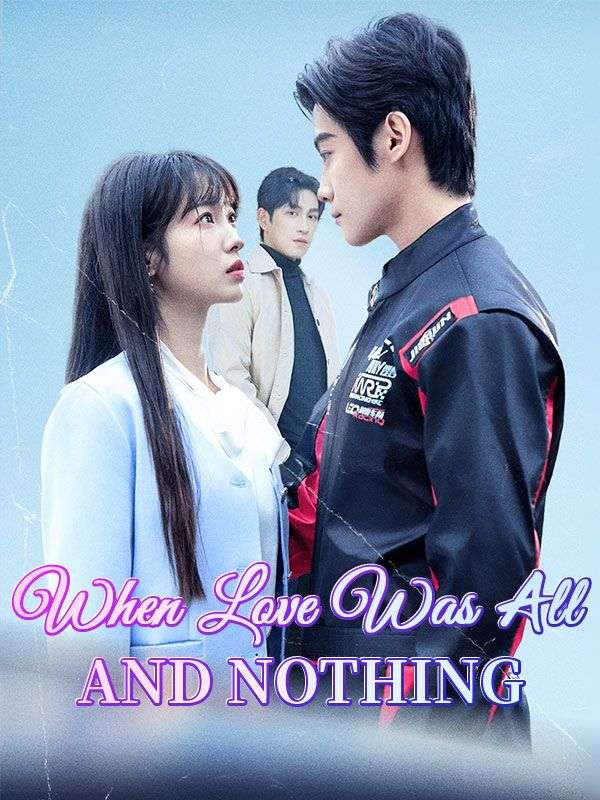 When Love Was All and Nothing（DUBBED）