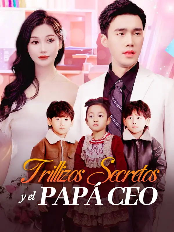 Trillizos Secretos y el Papá CEO(Doblado)