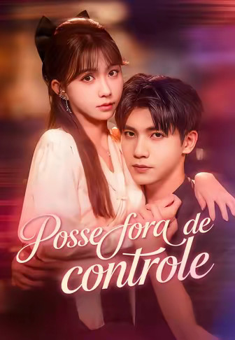 Posse fora de controle