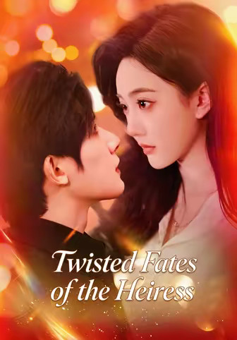 Twisted Fates of the Heiress