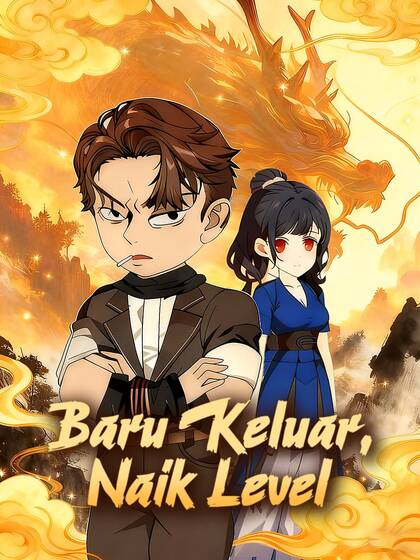 Baru Keluar, Naik Level