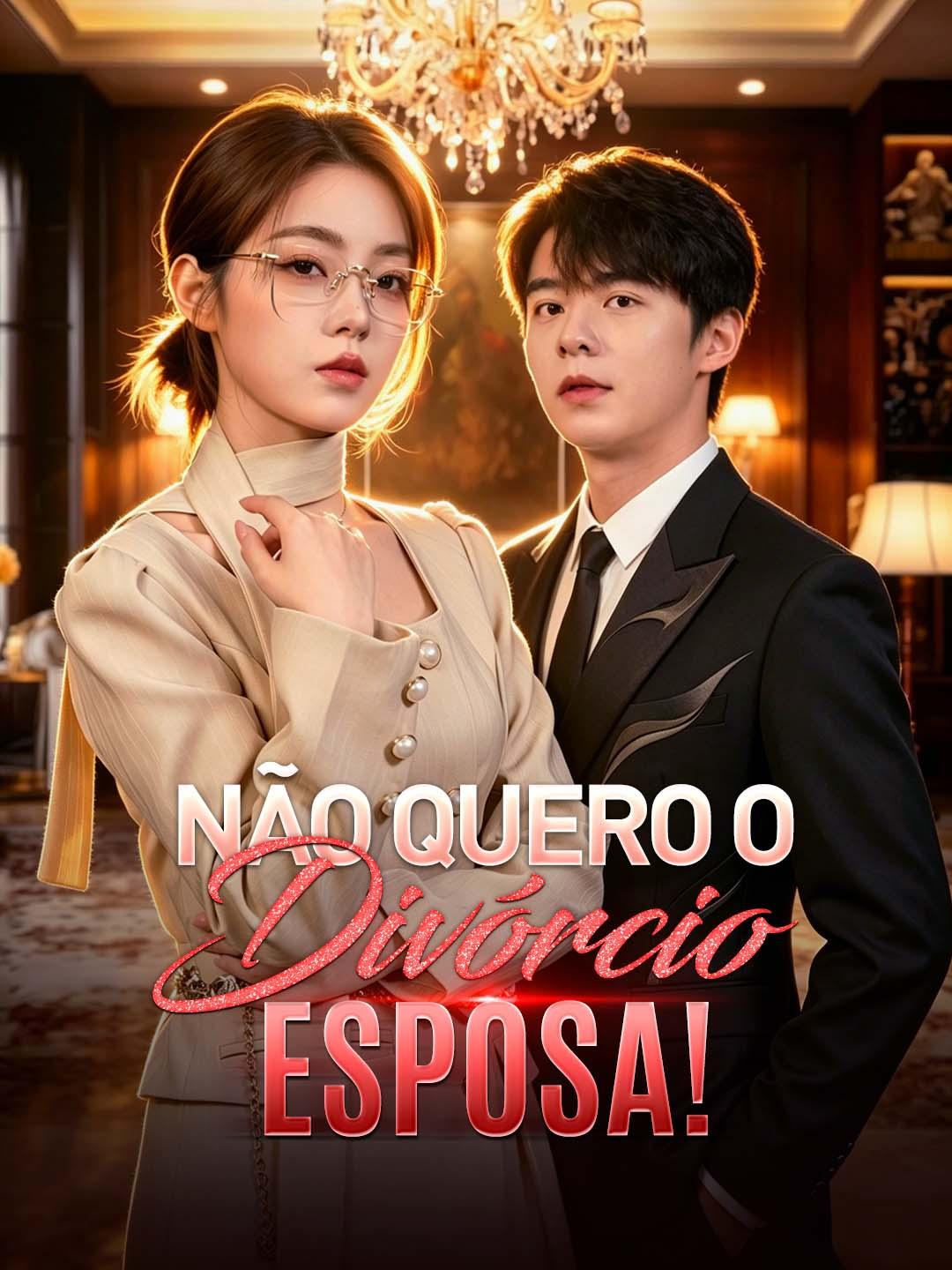 Não Quero o Divórcio, Esposa!