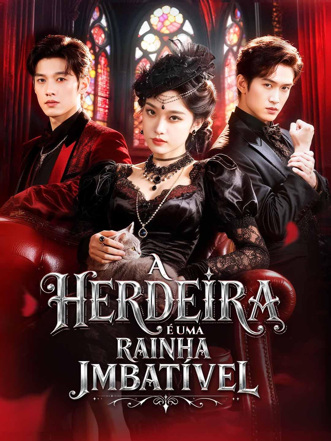 A Herdeira é uma Rainha Imbatível
