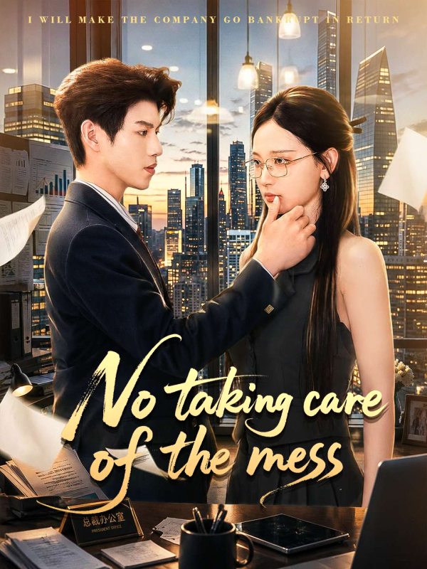No taking care of the mess