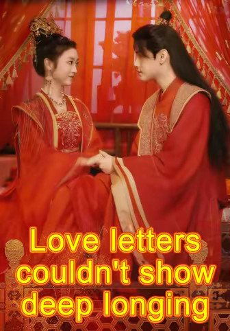 Love letters couldn't show deep longing