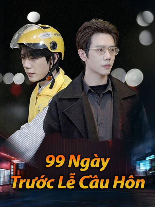 99 Ngày Trước Lễ Cầu Hôn