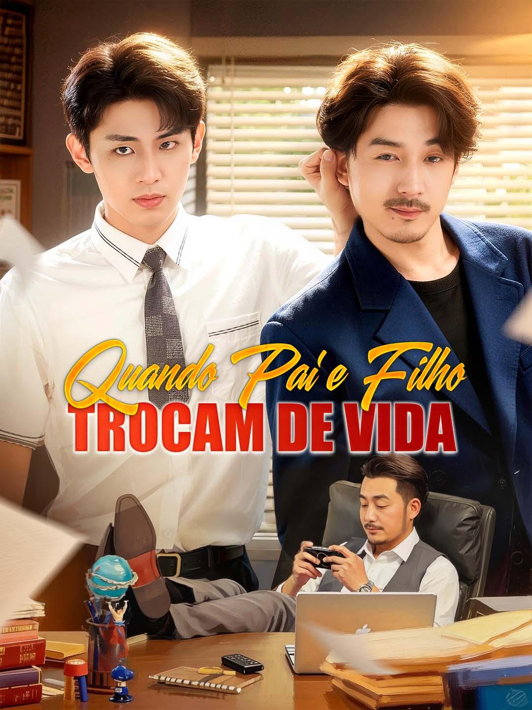 Quando Pai e Filho Trocam de Vida