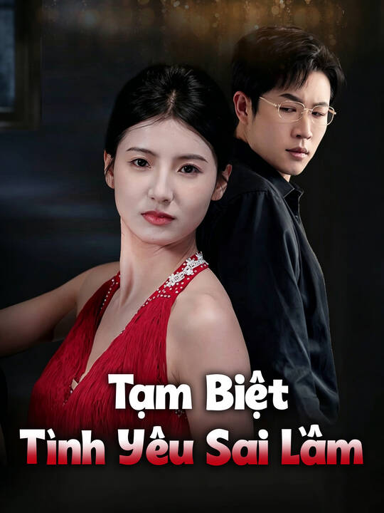 Tạm Biệt Tình Yêu Sai Lầm