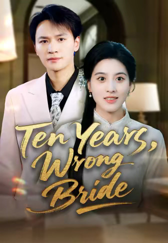Ten Years, Wrong Bride