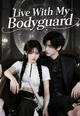 Live With My Bodyguard