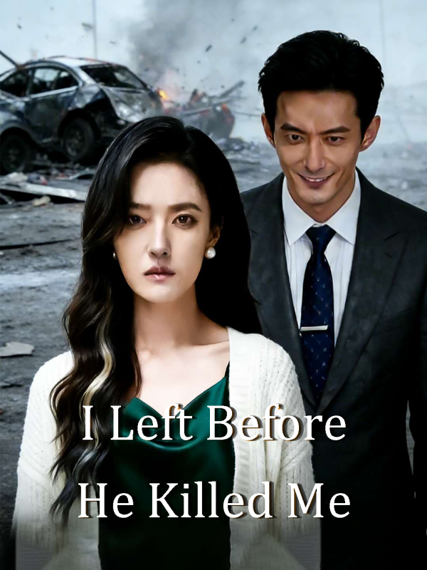 I Left Before He Killed Me