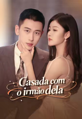 Casada com o irmão dela