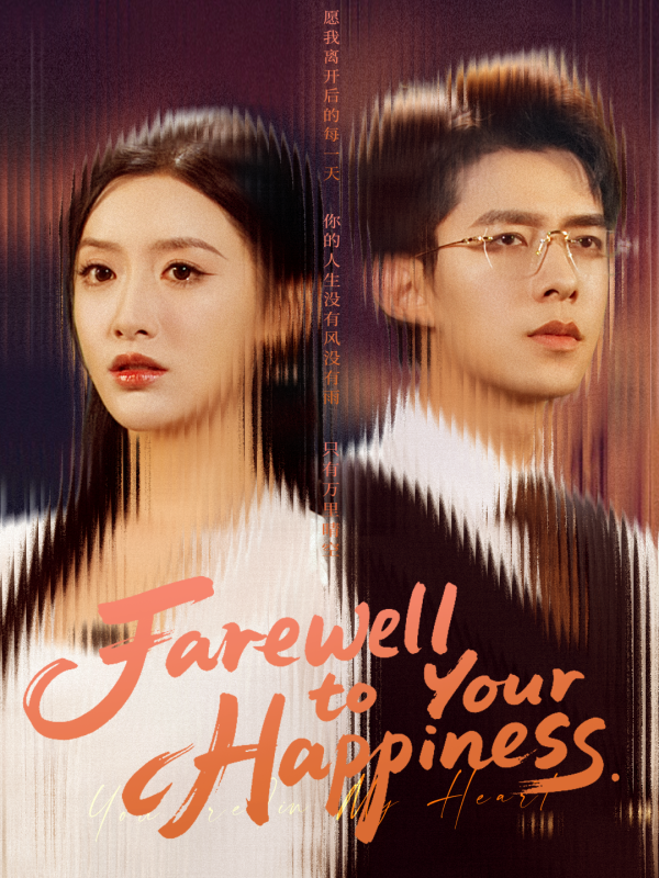 Farewell to Your Happiness