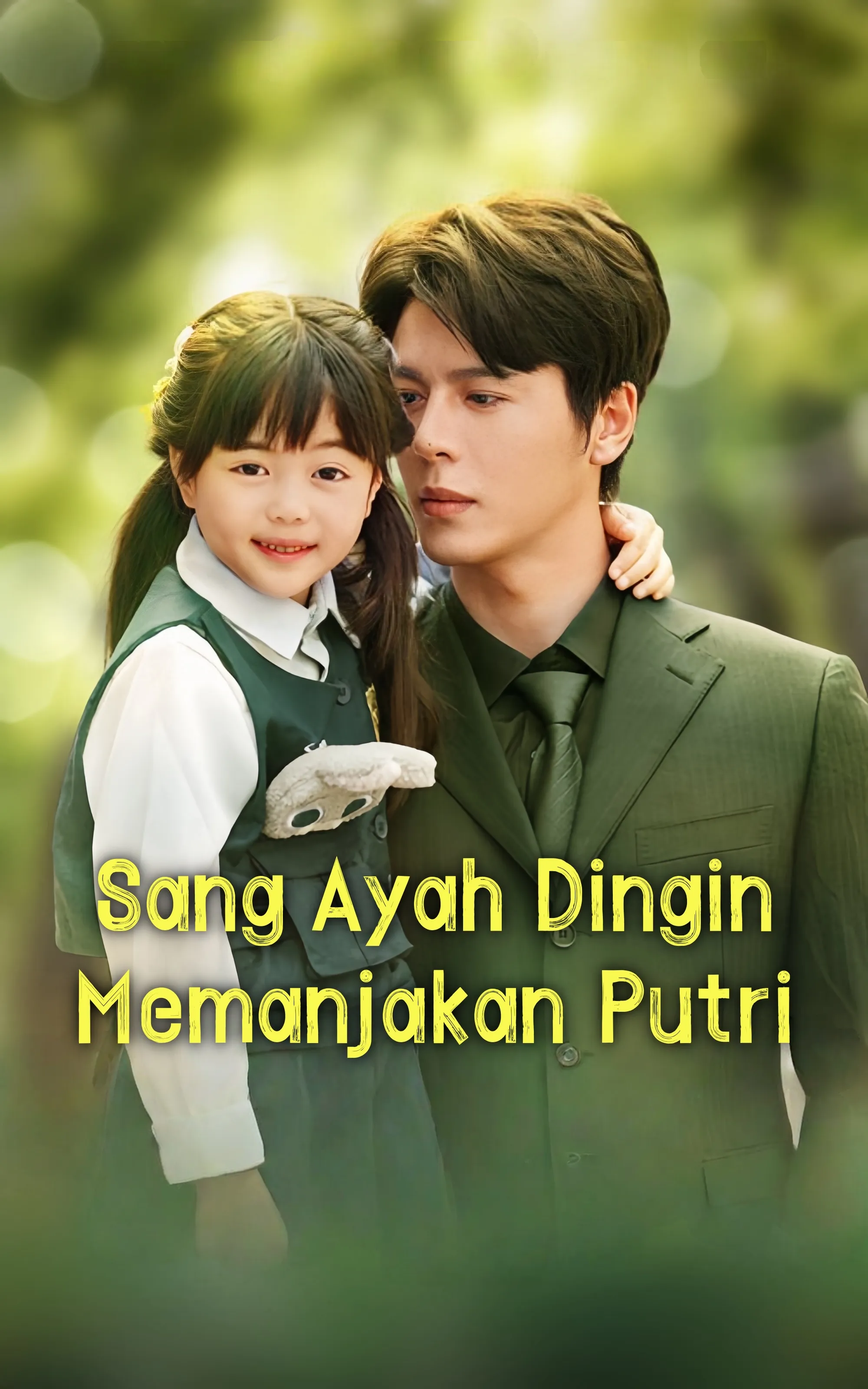 Sang Ayah Dingin Memanjakan Putri