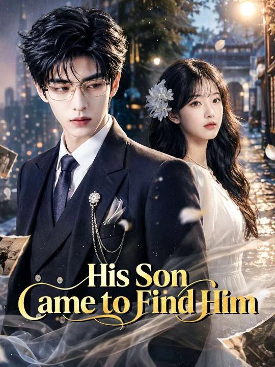 His Son Came to Find Him