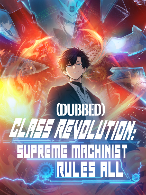 Class Revolution: Supreme Machinist Rules All  (Dubbed)
