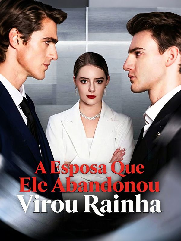 A Esposa Que Ele Abandonou Virou Rainha