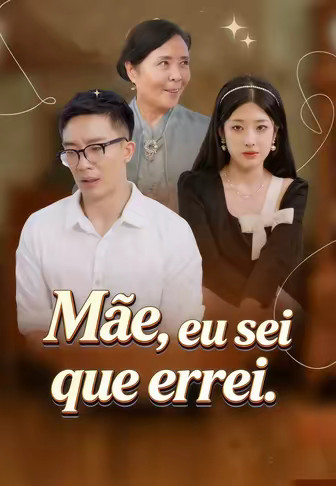 Mãe, eu sei que errei
