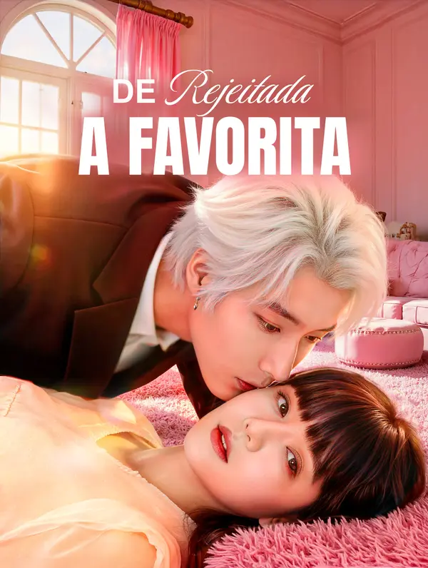 De Rejeitada a Favorita(Dublado)