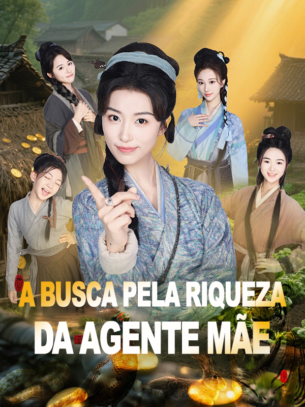 A busca pela riqueza da agente mãe