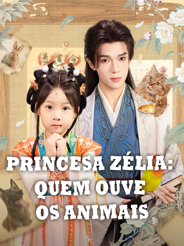 Princesa Zélia: Quem Ouve os Animais