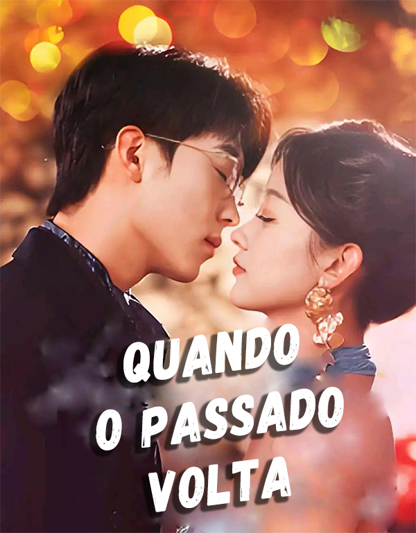 Quando o Passado Volta