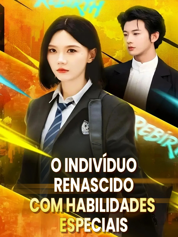 O indivíduo renascido com habilidades especiais