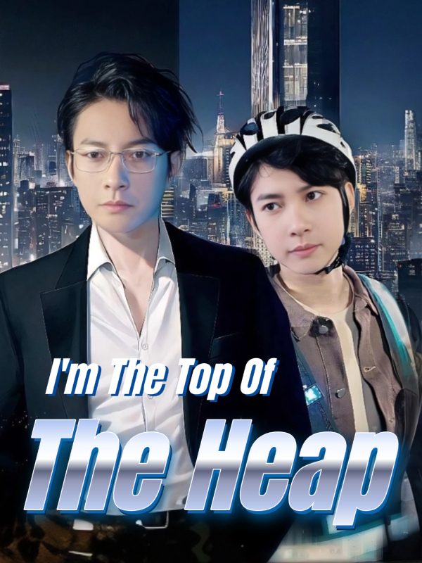 I'm The Top Of The Heap